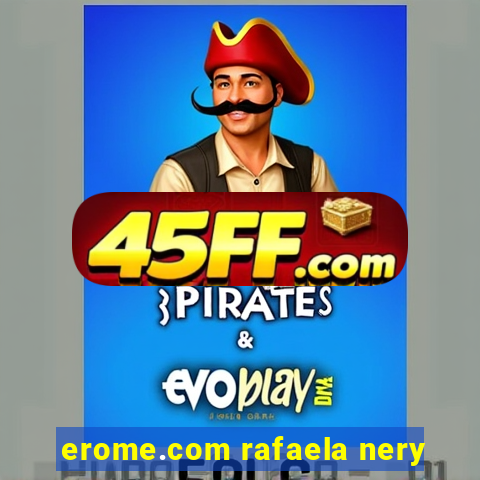 erome.com rafaela nery